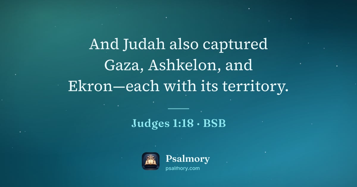 Judges 1:18 verse artwork: And Judah also captured Gaza, Ashkelon, and Ekron—each with its territory.
