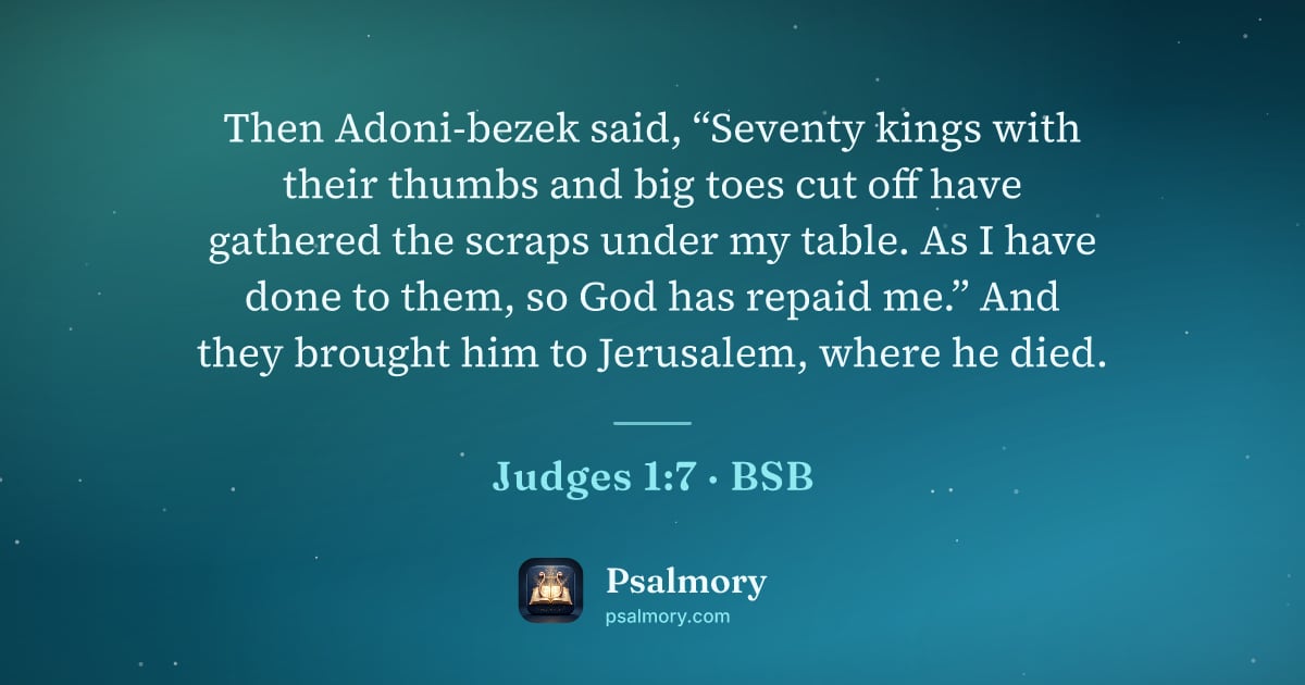 Judges 1:7 verse artwork: Then Adoni-bezek said, “Seventy kings with their thumbs and big toes cut off have…