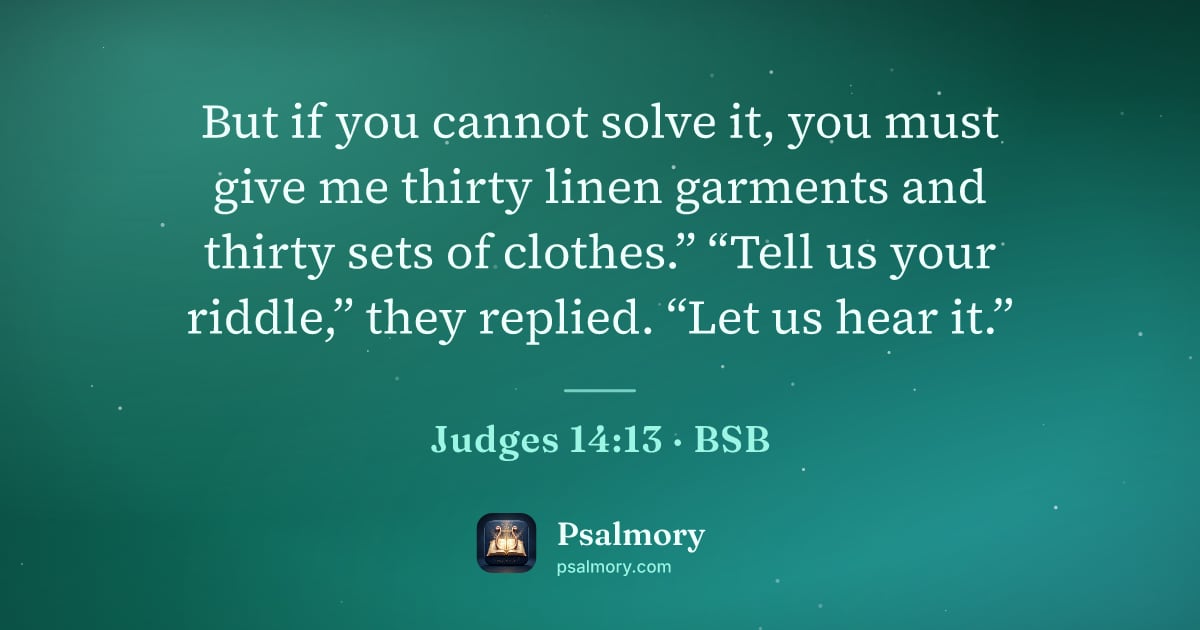 Judges 14:13 verse artwork: But if you cannot solve it, you must give me thirty linen garments and thirty sets of…