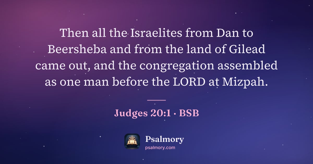 Judges 20:1 verse artwork: Then all the Israelites from Dan to Beersheba and from the land of Gilead came out, and…