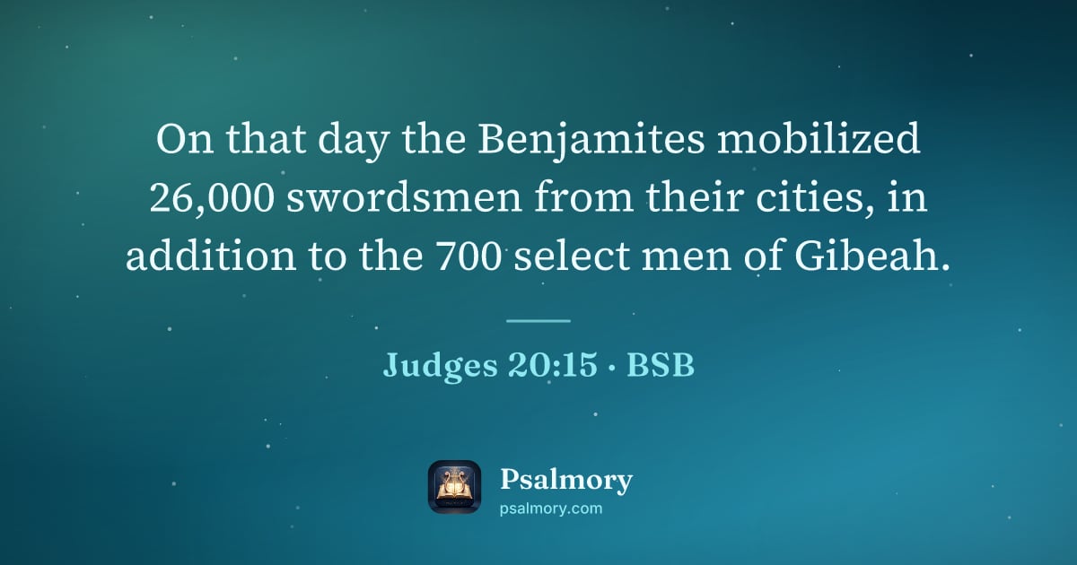 Judges 20:15 verse artwork: On that day the Benjamites mobilized 26,000 swordsmen from their cities, in addition to…