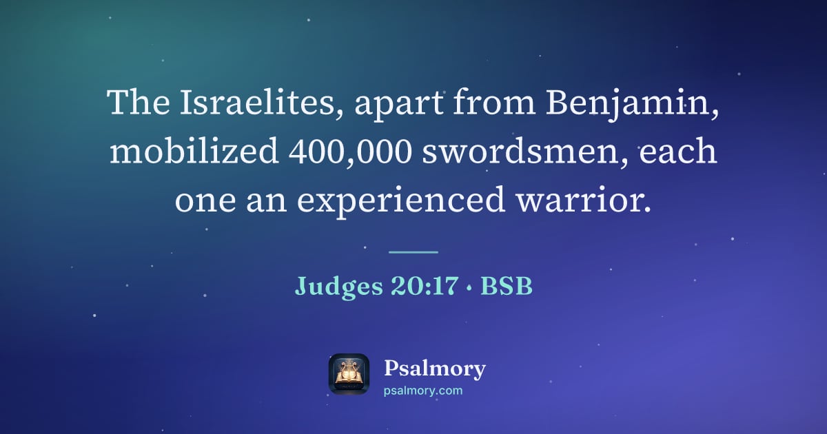 Judges 20:17 verse artwork: The Israelites, apart from Benjamin, mobilized 400,000 swordsmen, each one an…