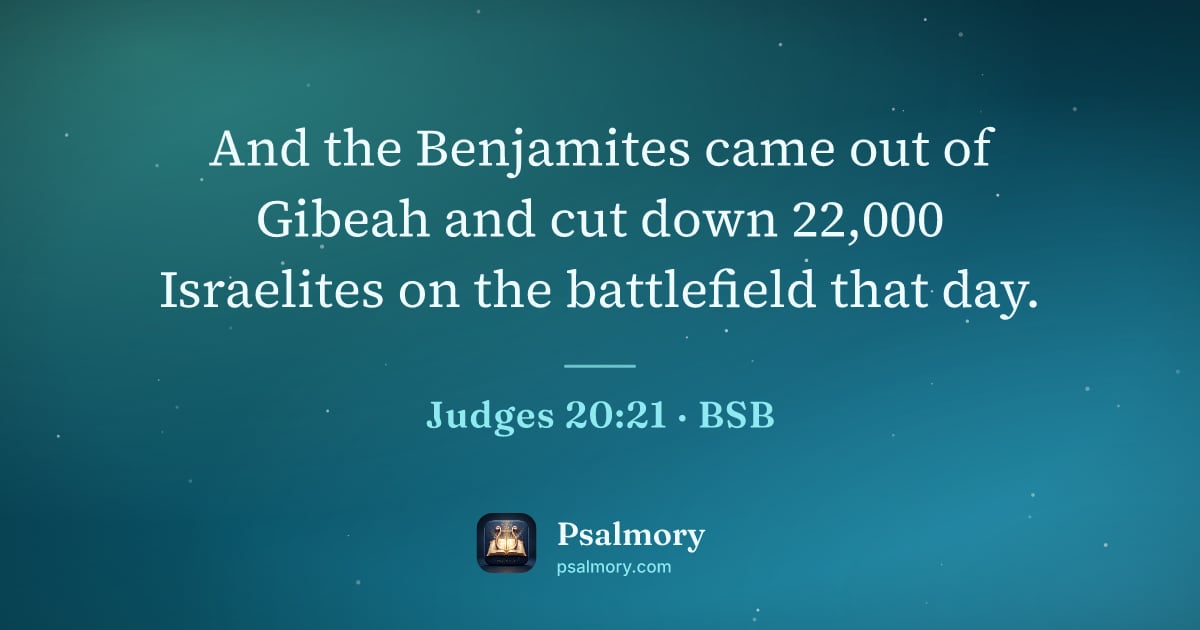 Judges 20:21 verse artwork: And the Benjamites came out of Gibeah and cut down 22,000 Israelites on the battlefield…