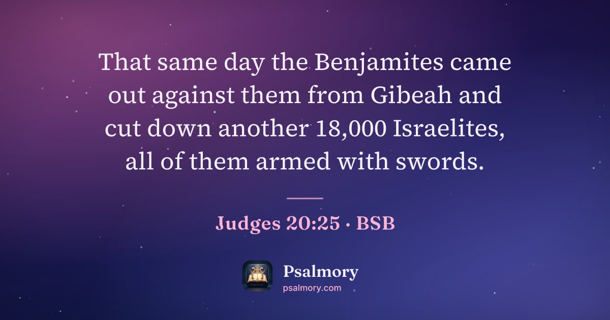 Judges 20:25 verse artwork: That same day the Benjamites came out against them from Gibeah and cut down another…