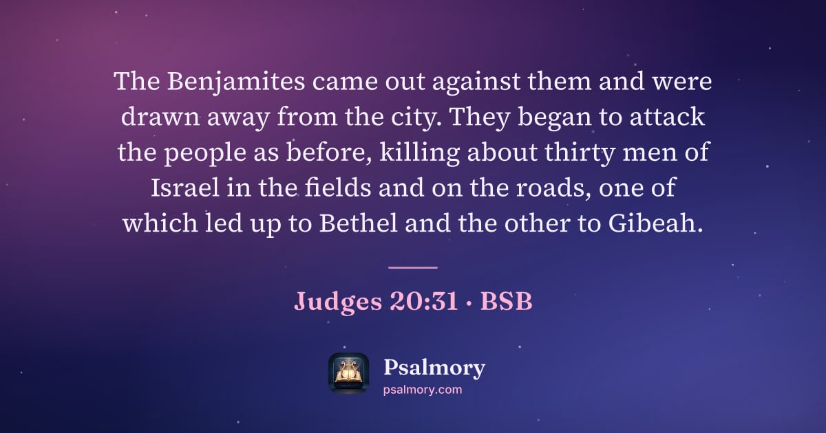 Judges 20:31 verse artwork: The Benjamites came out against them and were drawn away from the city. They began to…