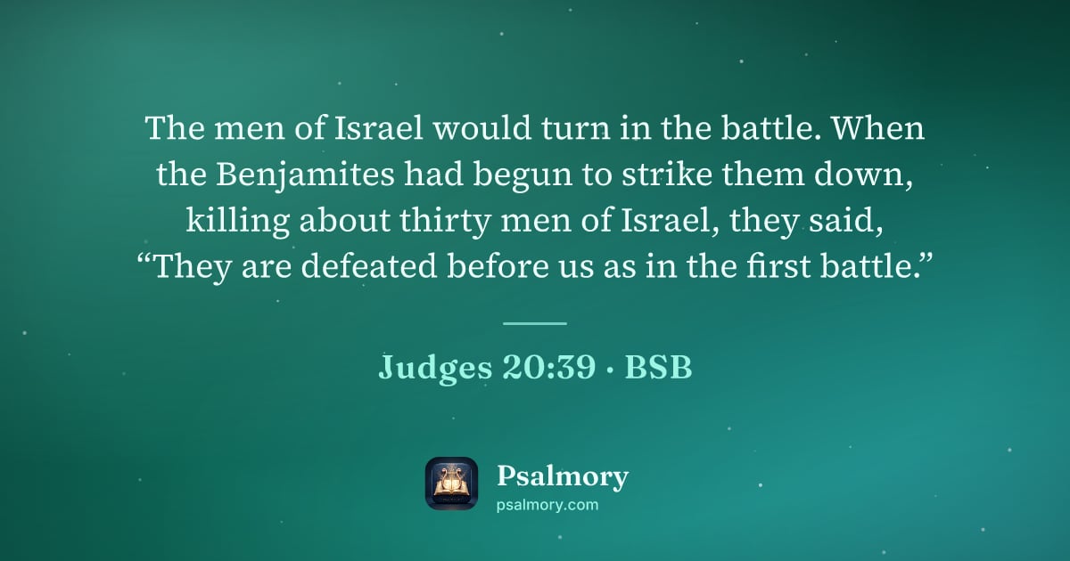 Judges 20:39 verse artwork: The men of Israel would turn in the battle. When the Benjamites had begun to strike them…