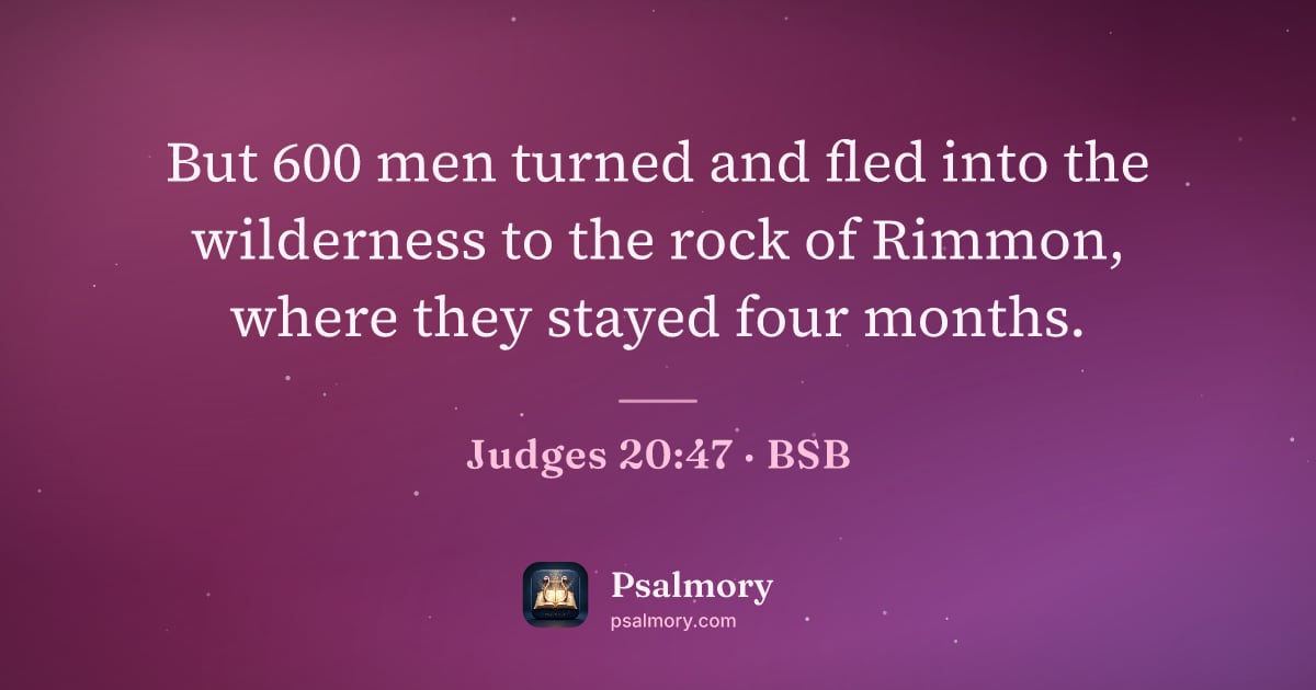 Judges 20:47 verse artwork: But 600 men turned and fled into the wilderness to the rock of Rimmon, where they stayed…