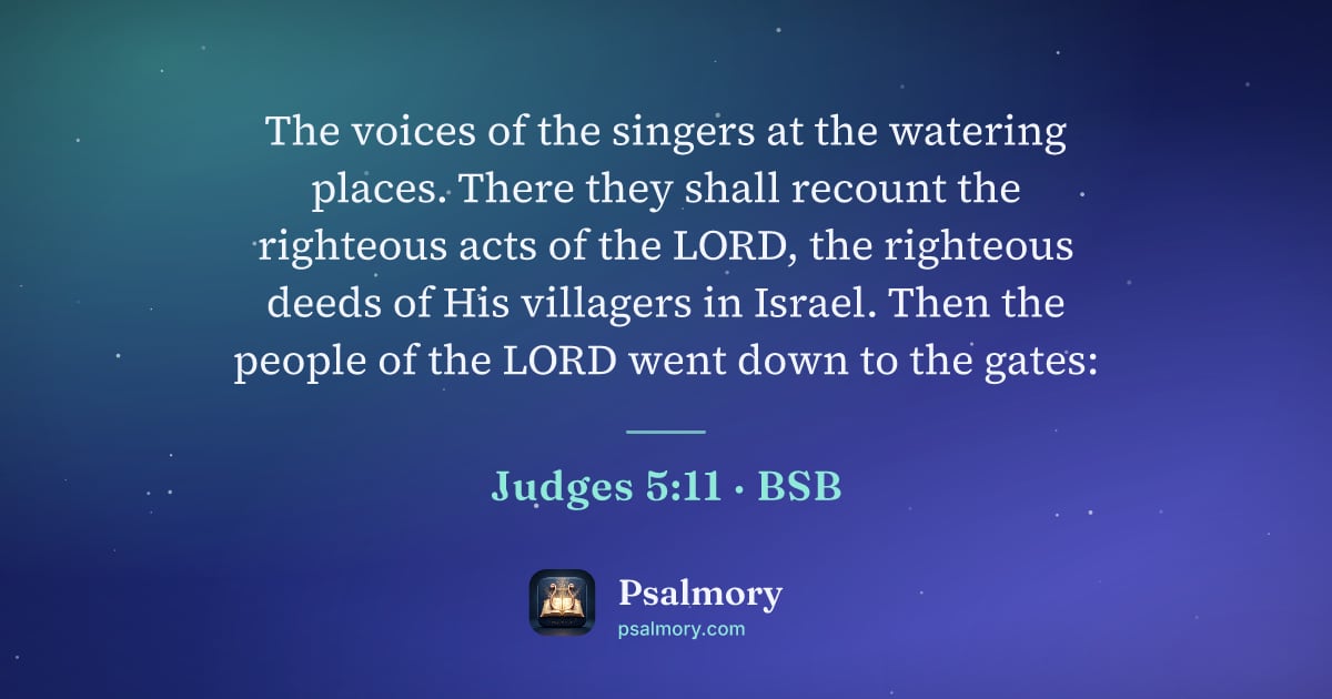 Judges 5:11 verse artwork: The voices of the singers at the watering places. There they shall recount the righteous…