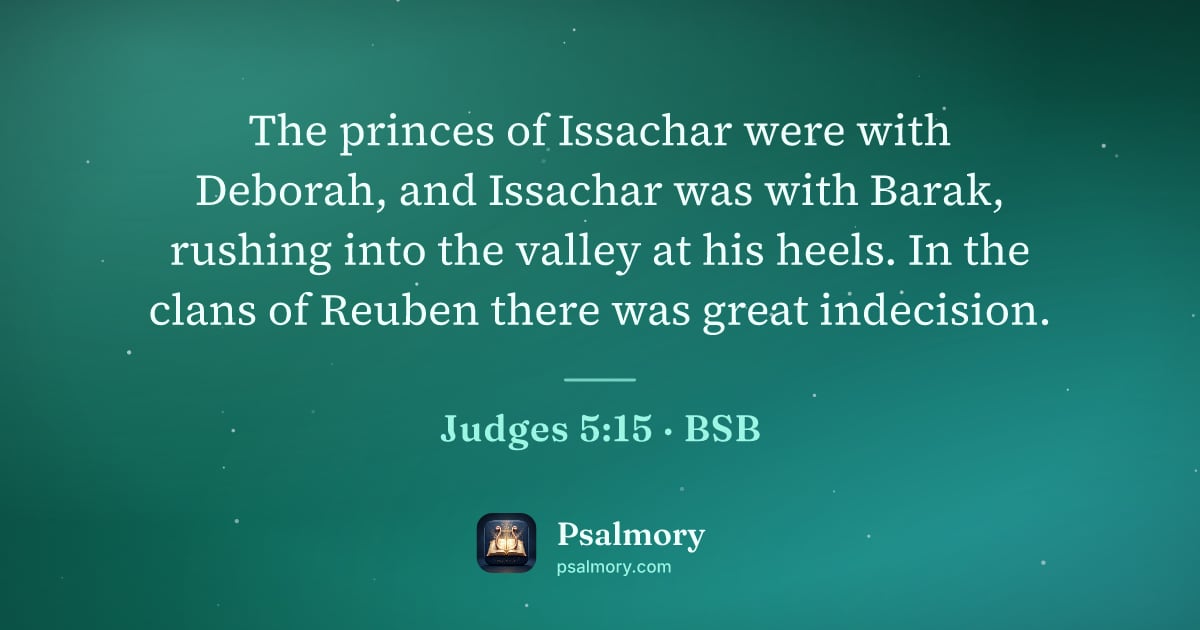 Judges 5:15 verse artwork: The princes of Issachar were with Deborah, and Issachar was with Barak, rushing into the…