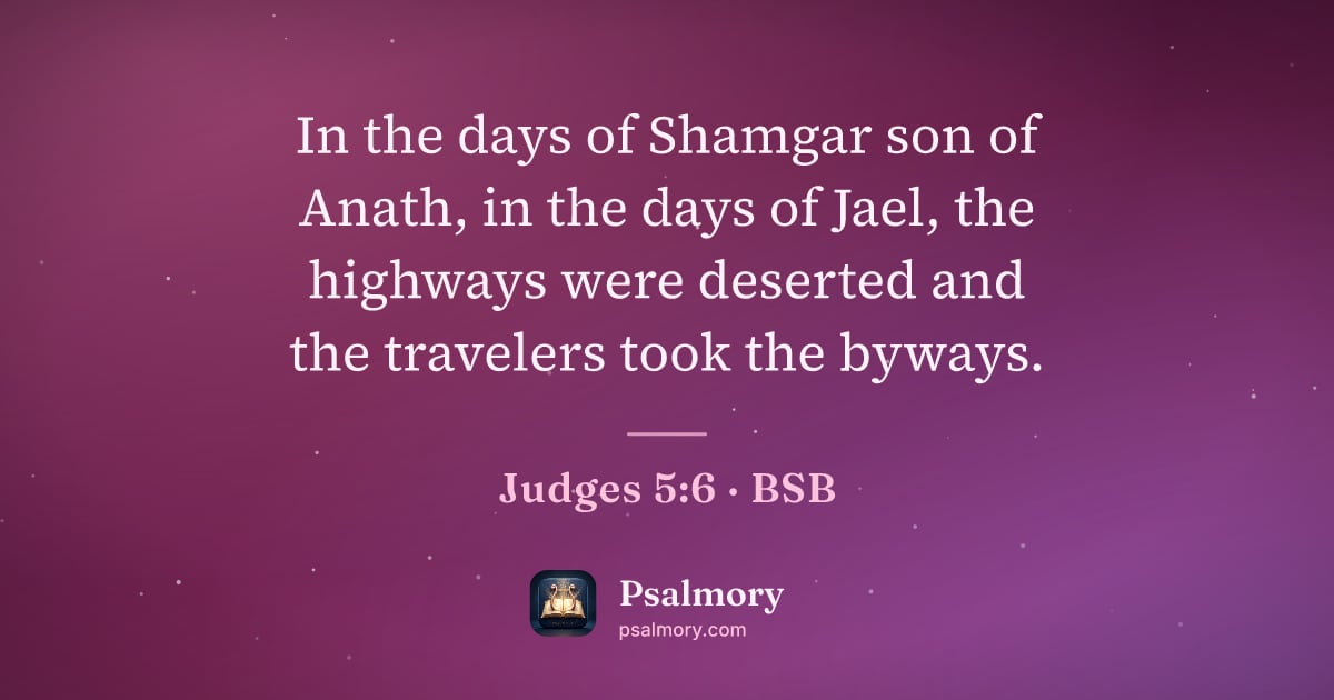 Judges 5:6 verse artwork: In the days of Shamgar son of Anath, in the days of Jael, the highways were deserted and…