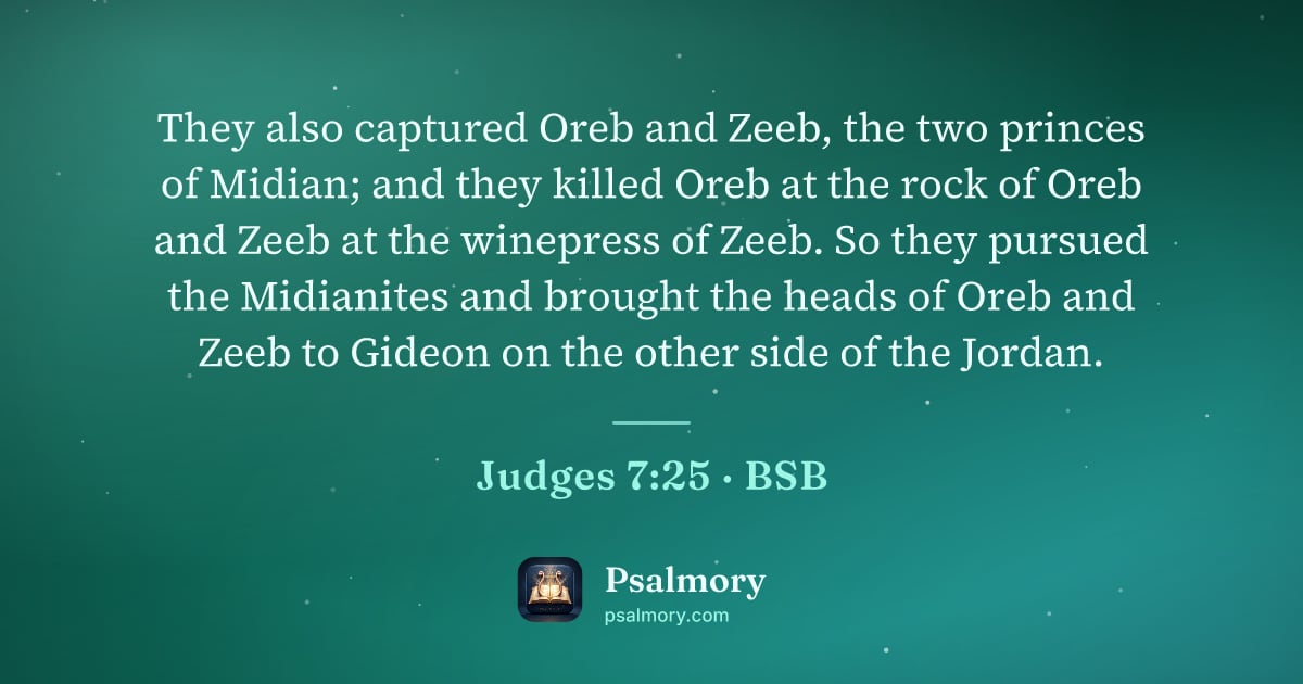 Judges 7:25 verse artwork: They also captured Oreb and Zeeb, the two princes of Midian; and they killed Oreb at the…