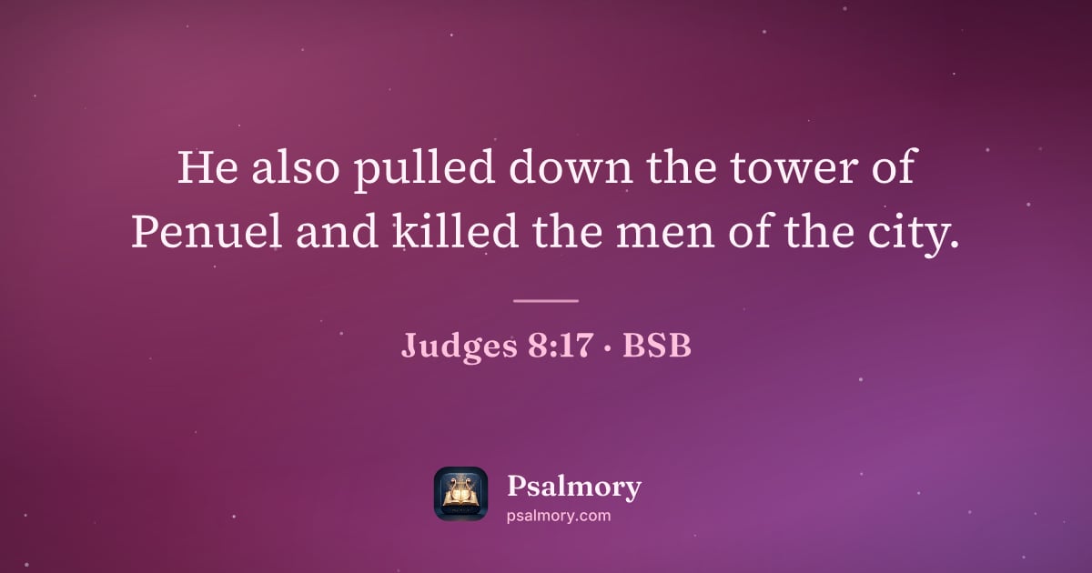 Judges 8:17 verse artwork: He also pulled down the tower of Penuel and killed the men of the city.