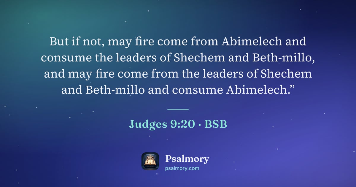 Judges 9:20 verse artwork: But if not, may fire come from Abimelech and consume the leaders of Shechem and…