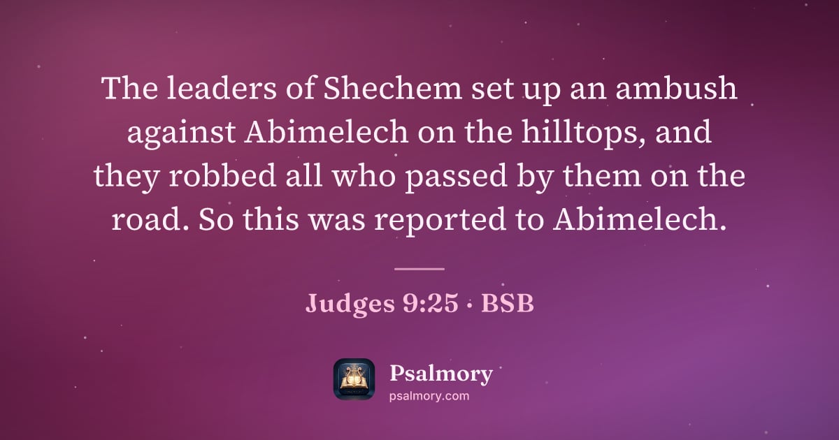 Judges 9:25 verse artwork: The leaders of Shechem set up an ambush against Abimelech on the hilltops, and they…