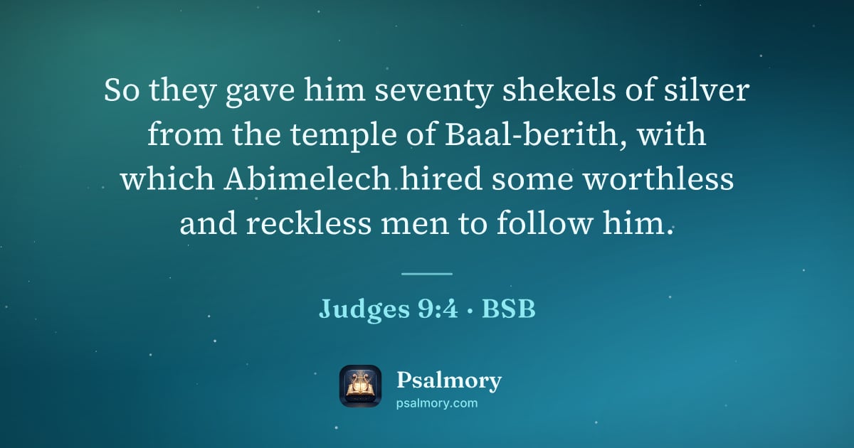 Judges 9:4 verse artwork: So they gave him seventy shekels of silver from the temple of Baal-berith, with which…