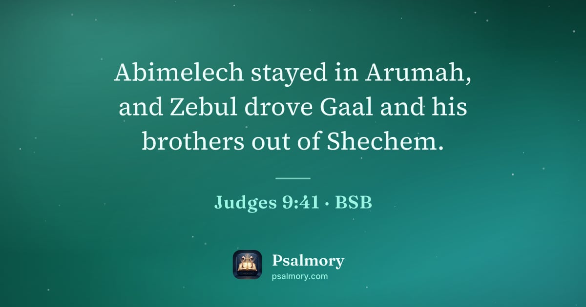 Judges 9:41 verse artwork: Abimelech stayed in Arumah, and Zebul drove Gaal and his brothers out of Shechem.