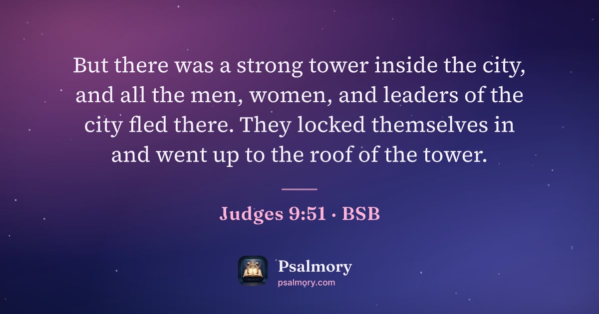Judges 9:51 verse artwork: But there was a strong tower inside the city, and all the men, women, and leaders of the…