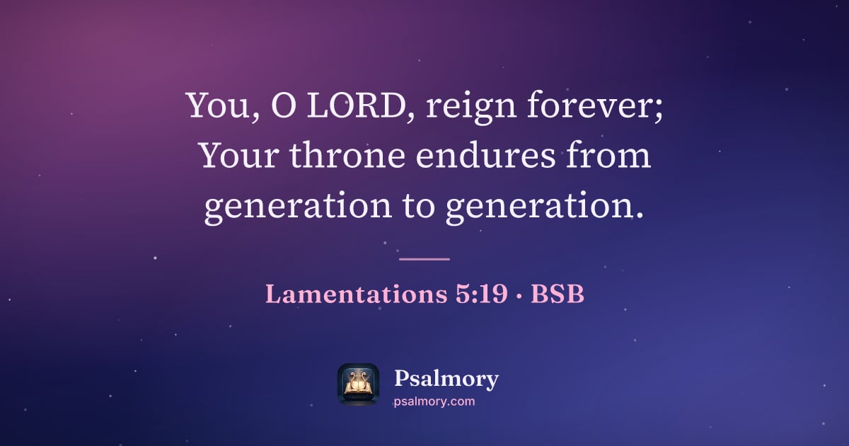 Lamentations 5:19 verse artwork: You, O LORD, reign forever; Your throne endures from generation to generation.