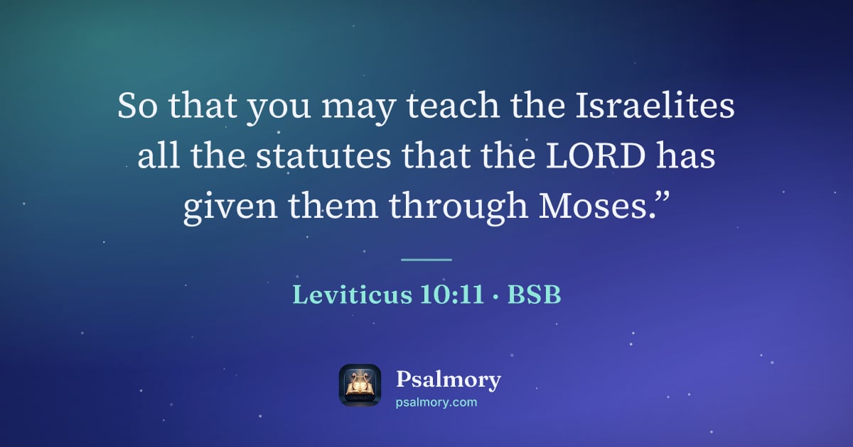 Leviticus 10:11 verse artwork: So that you may teach the Israelites all the statutes that the LORD has given them…