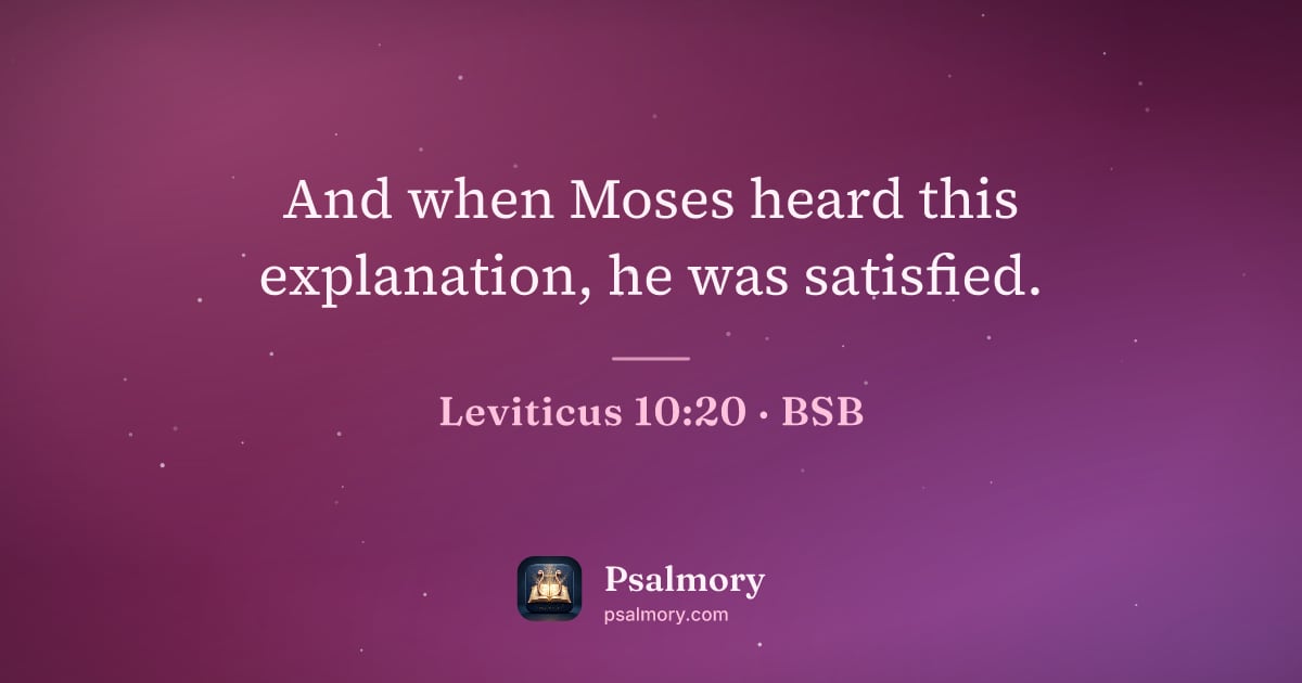 Leviticus 10:20 verse artwork: And when Moses heard this explanation, he was satisfied.