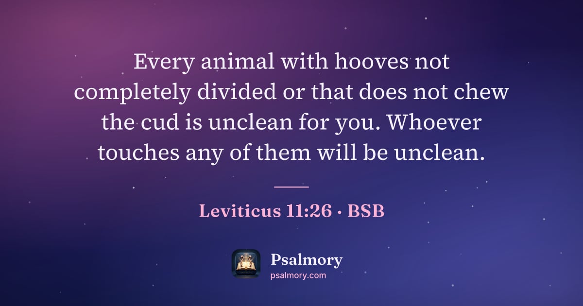 Leviticus 11:26 verse artwork: Every animal with hooves not completely divided or that does not chew the cud is unclean…