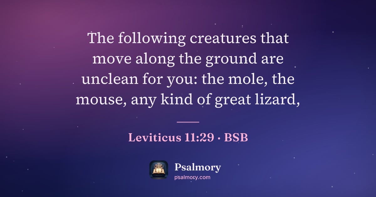 Leviticus 11:29 verse artwork: The following creatures that move along the ground are unclean for you: the mole, the…
