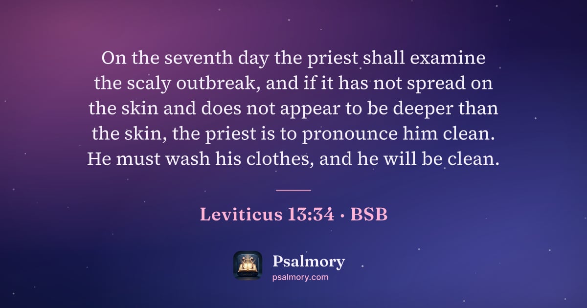 Leviticus 13:34 verse artwork: On the seventh day the priest shall examine the scaly outbreak, and if it has not spread…