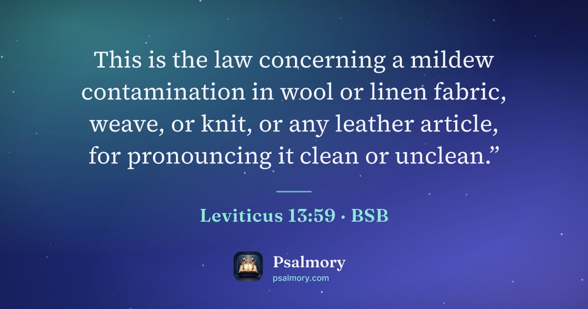 Leviticus 13:59 verse artwork: This is the law concerning a mildew contamination in wool or linen fabric, weave, or…