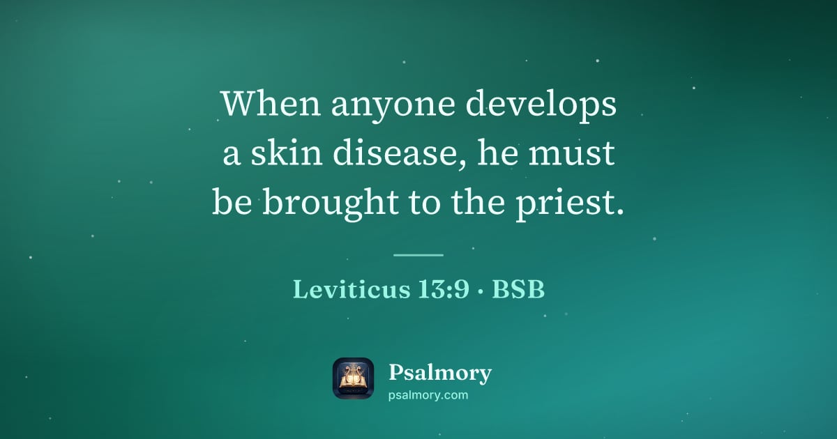 Leviticus 13:9 verse artwork: When anyone develops a skin disease, he must be brought to the priest.