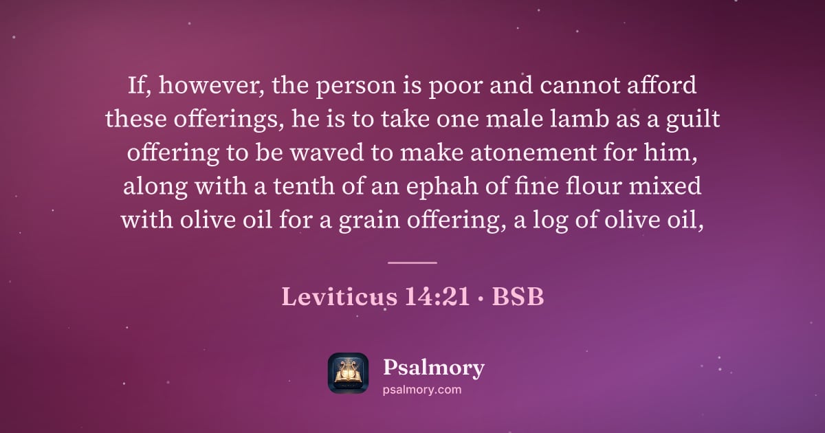 Leviticus 14:21 verse artwork: If, however, the person is poor and cannot afford these offerings, he is to take one…