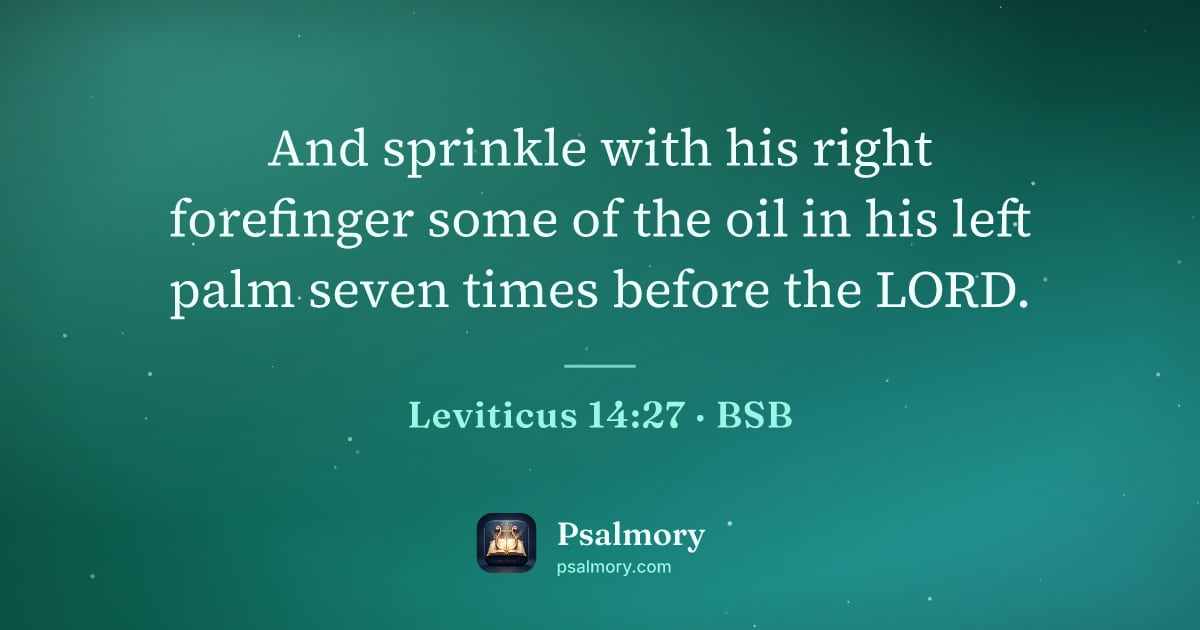 Leviticus 14:27 verse artwork: And sprinkle with his right forefinger some of the oil in his left palm seven times…