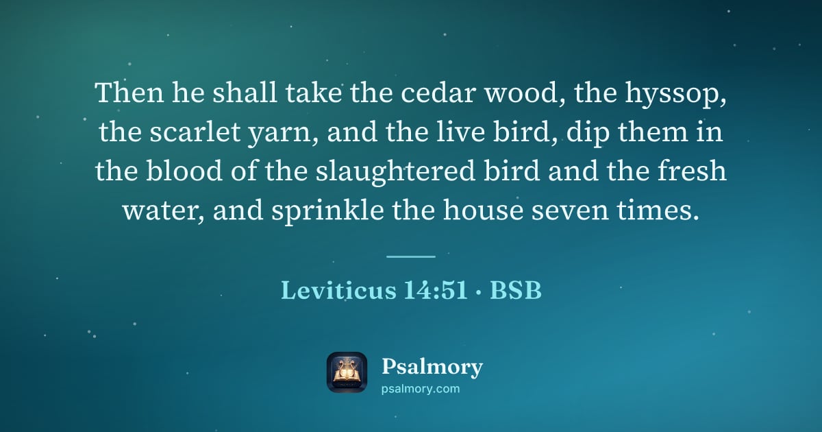 Leviticus 14:51 verse artwork: Then he shall take the cedar wood, the hyssop, the scarlet yarn, and the live bird, dip…