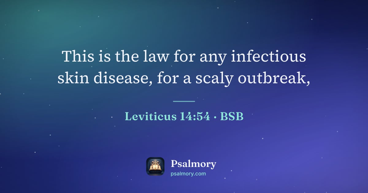 Leviticus 14:54 verse artwork: This is the law for any infectious skin disease, for a scaly outbreak,