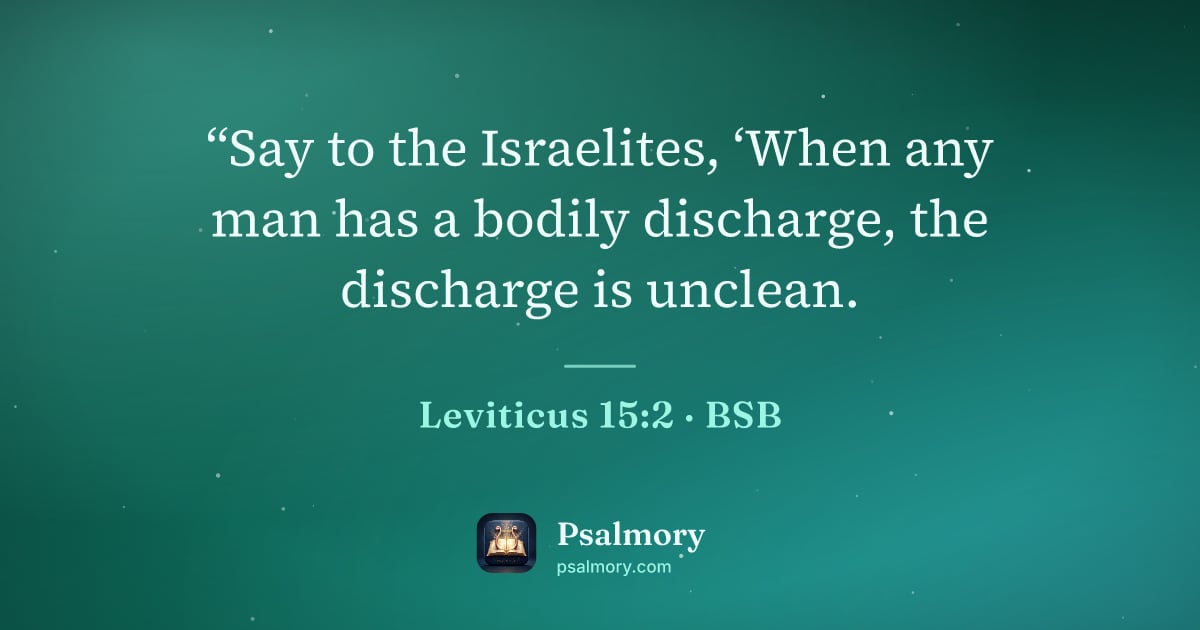Leviticus 15:2 verse artwork: “Say to the Israelites, ‘When any man has a bodily discharge, the discharge is unclean.