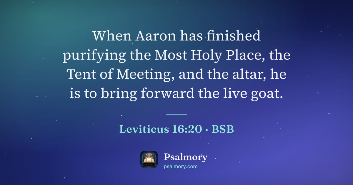 Leviticus 16:20 verse artwork: When Aaron has finished purifying the Most Holy Place, the Tent of Meeting, and the…