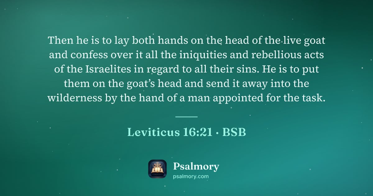 Leviticus 16:21 verse artwork: Then he is to lay both hands on the head of the live goat and confess over it all the…
