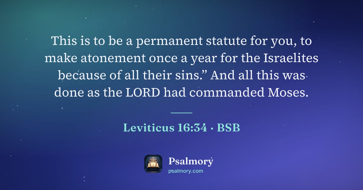 Leviticus 16:34 verse artwork: This is to be a permanent statute for you, to make atonement once a year for the…