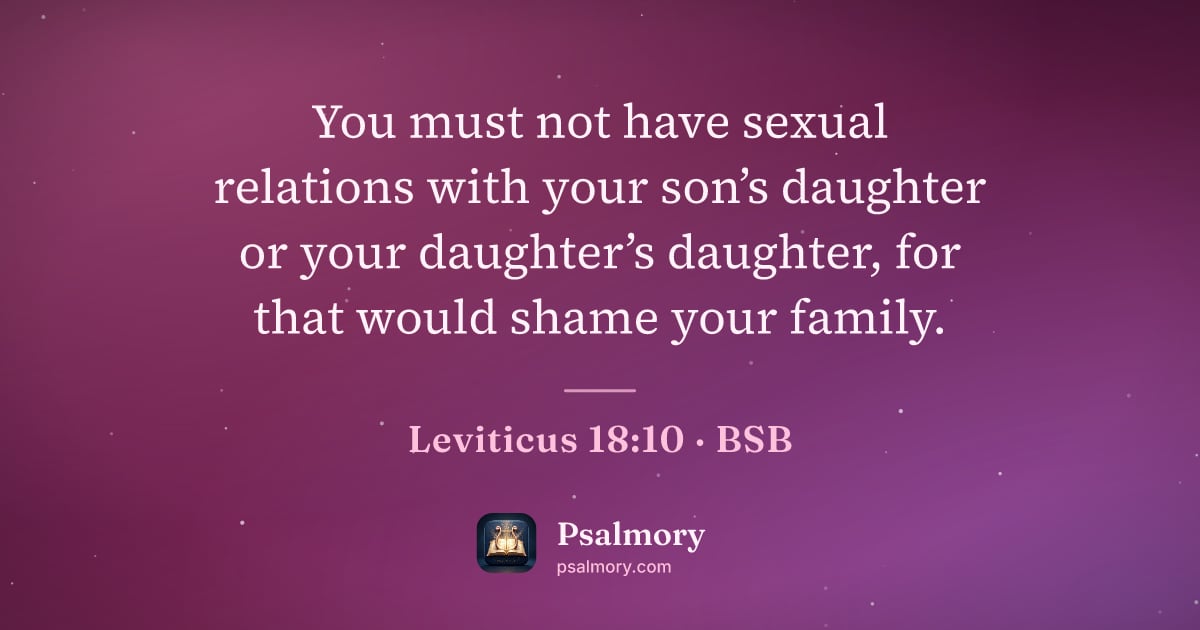 Leviticus 18:10 verse artwork: You must not have sexual relations with your son’s daughter or your daughter’s daughter,…
