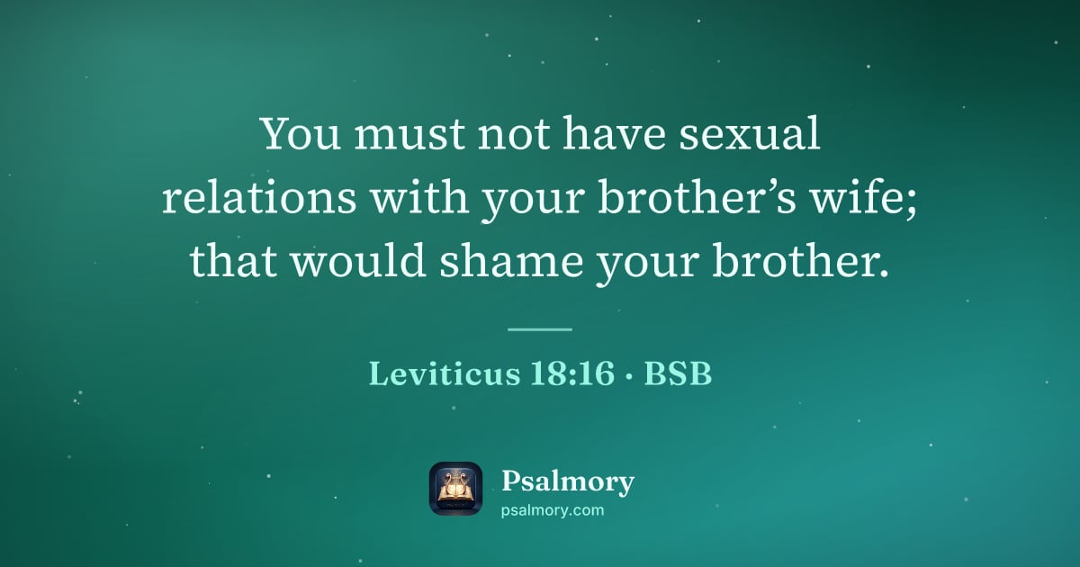 Leviticus 18:16 verse artwork: You must not have sexual relations with your brother’s wife; that would shame your…