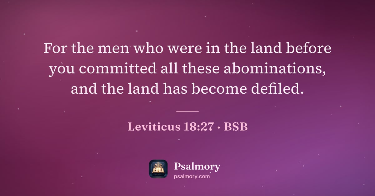 Leviticus 18:27 verse artwork: For the men who were in the land before you committed all these abominations, and the…