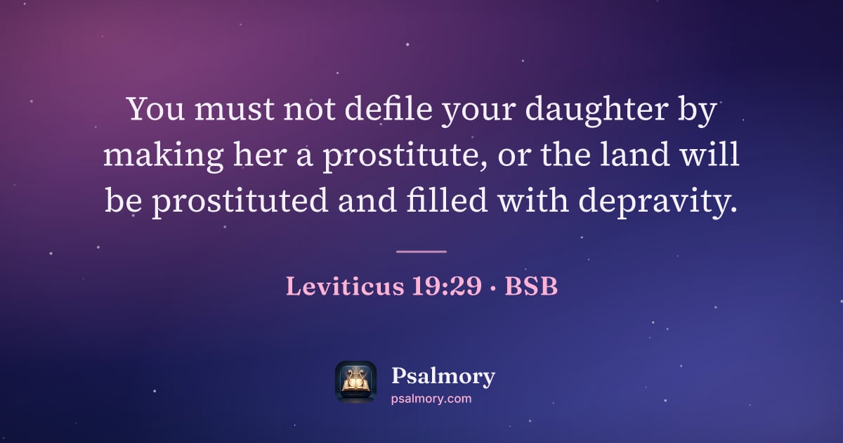 Leviticus 19:29 verse artwork: You must not defile your daughter by making her a prostitute, or the land will be…