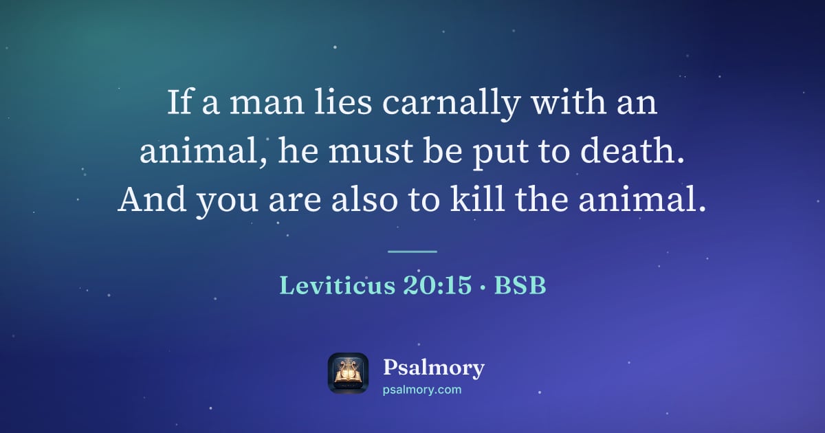 Leviticus 20:15 verse artwork: If a man lies carnally with an animal, he must be put to death. And you are also to kill…