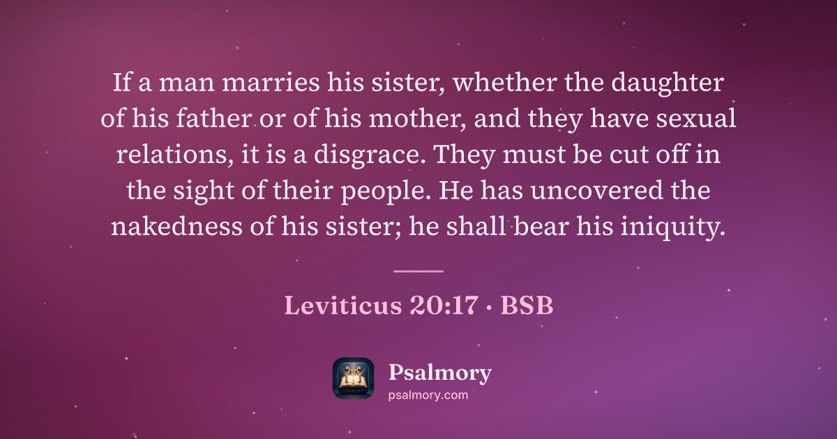 Leviticus 20:17 verse artwork: If a man marries his sister, whether the daughter of his father or of his mother, and…