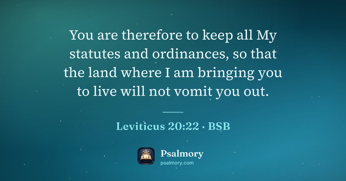 Leviticus 20:22 verse artwork: You are therefore to keep all My statutes and ordinances, so that the land where I am…