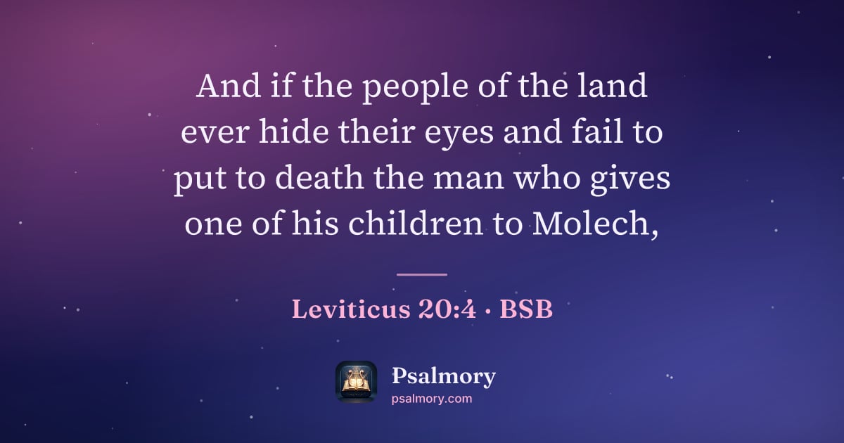 Leviticus 20:4 verse artwork: And if the people of the land ever hide their eyes and fail to put to death the man who…