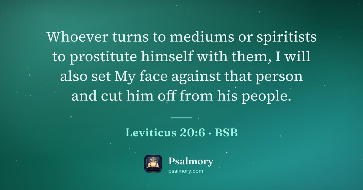 Leviticus 20:6 verse artwork: Whoever turns to mediums or spiritists to prostitute himself with them, I will also set…