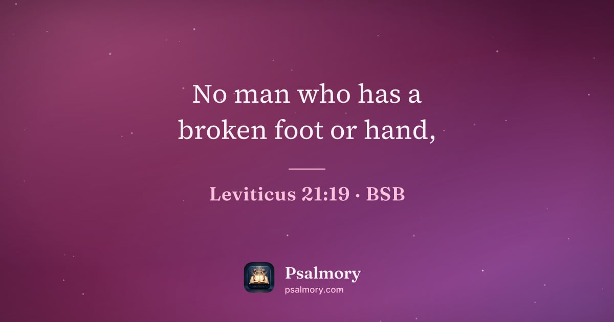 Leviticus 21:19 verse artwork: No man who has a broken foot or hand,