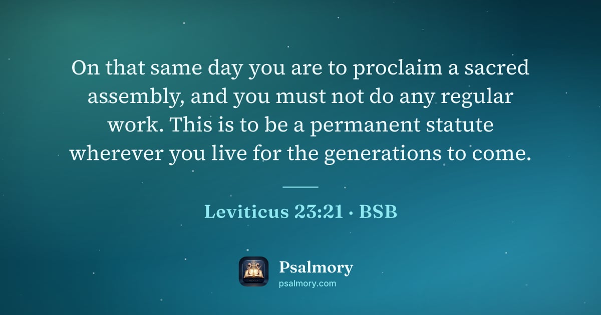 Leviticus 23:21 verse artwork: On that same day you are to proclaim a sacred assembly, and you must not do any regular…