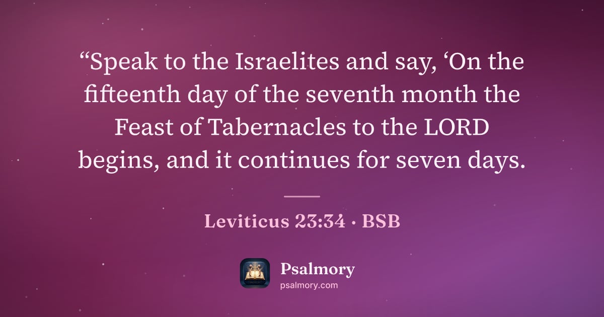 Leviticus 23:34 verse artwork: “Speak to the Israelites and say, ‘On the fifteenth day of the seventh month the Feast…
