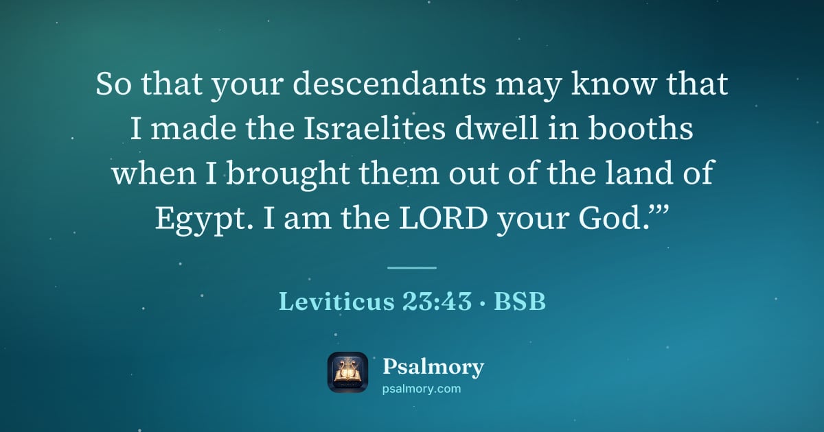 Leviticus 23:43 verse artwork: So that your descendants may know that I made the Israelites dwell in booths when I…